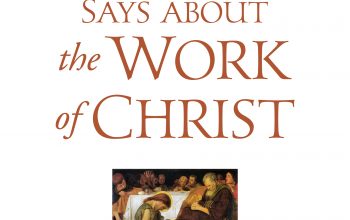 What the Bible Says about the Work of Christ -final